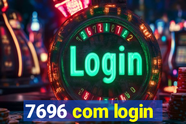 7696 com login